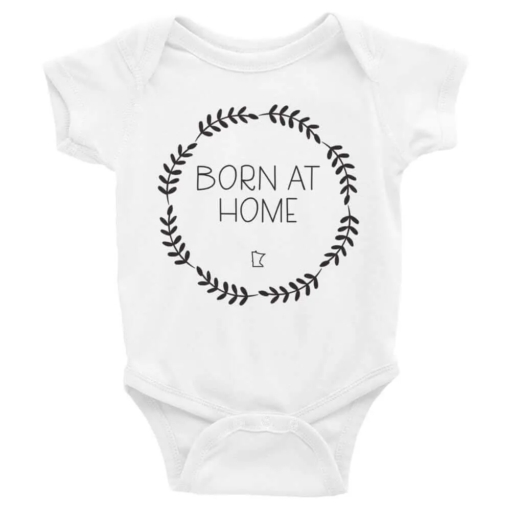 Born at Home in Minnesota - Home Birth Gift Baby Onesie